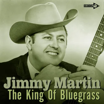 The King Of Bluegrass by Jimmy Martin