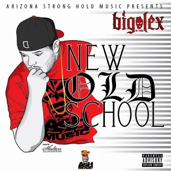 New Old School by Big Lex