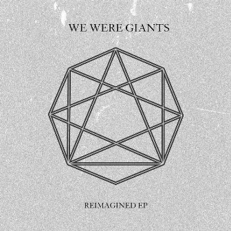 Reimagined EP by We Were Giants