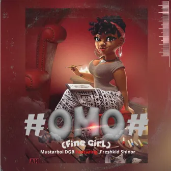 OMO (Fine Girl) by Mustarboi dgb