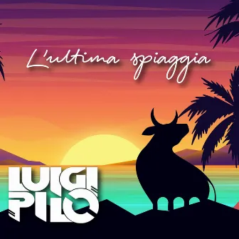 L'Ultima Spiaggia by Pilo