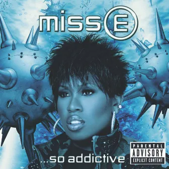 Miss E... So Addictive by Missy Elliott