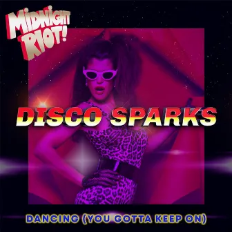 Dancing (You Gotta Keep On) by Disco Sparks