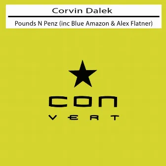 Pounds N Penz by Corvin Dalek