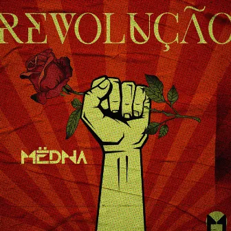 Revolução by MËDNA