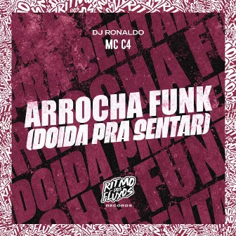 Arrocha Funk (Doida pra Sentar) by DJ Ronaldo