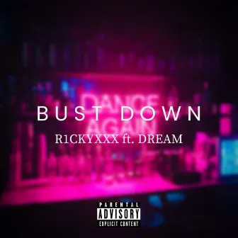 Bust Down by R1CKYXXX