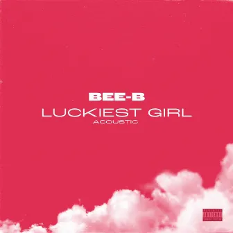 Luckiest Girl (Acoustic) by Unknown Artist