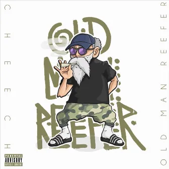 Old Man Reefer by Cheech