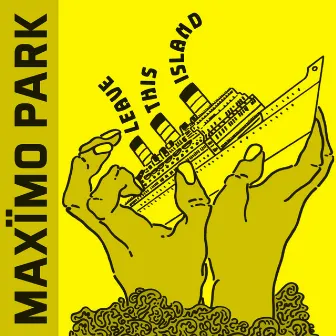 Leave This Island by Maximo Park