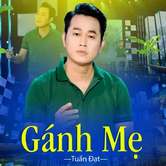 Gánh Mẹ by Tuấn Đạt