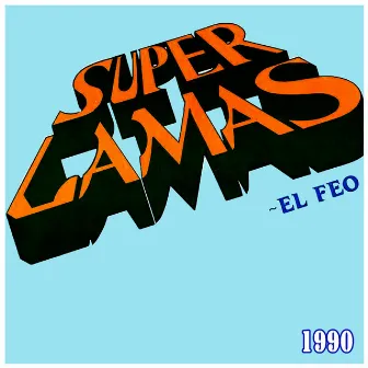 El Feo by Super Lamas