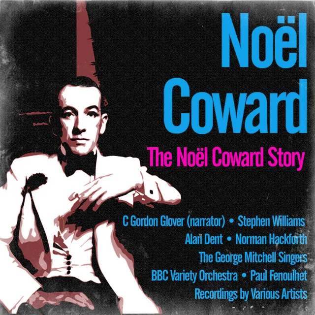 The Noël Coward Story - A B.B.C. Broadcast of 28th May, 1959, In the Home Service