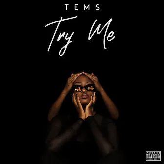 Try Me by Tems