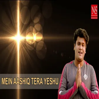 Mein Aashiq Tera Yeshu by Sayan Banerjee