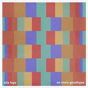 No More Goodbyes by Ella Faye