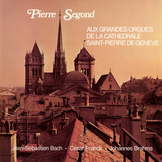 Bach: Prelude and Fugue, BWV 552 - Brahms: 3 Choralforspiele - Franck: Choral No. 2 in B Minor, FWV 39