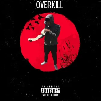 OverKill by TrapGod Glizzoe