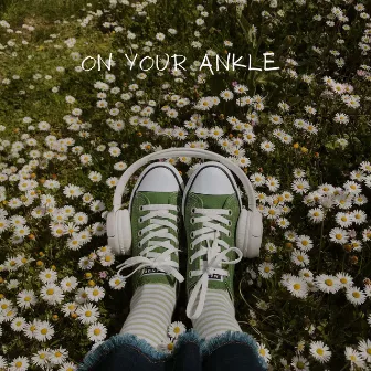 On your ankle by El Dehyde