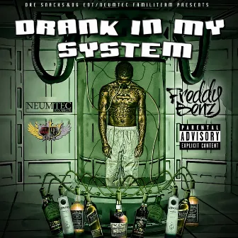 Drank in My System by Freddy Benz