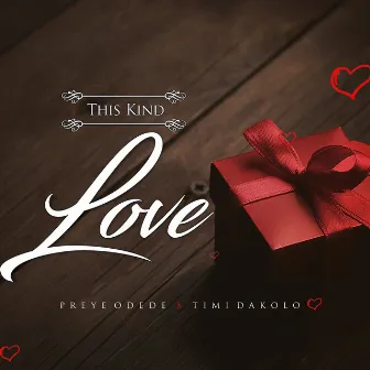 This Kind Love by Preye Odede