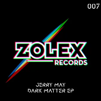 Dark Matter EP by Jerry May