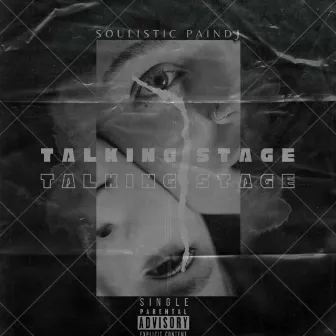 Talking Stage by Soulistic PainDj