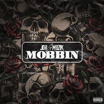 Mobbin by Jorgmuzik