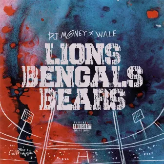 Lions, Bengals & Bears (Freestyle) by Dj Money