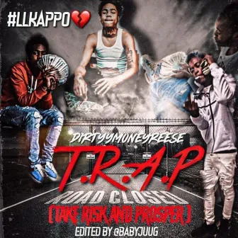 T.R.A.P by Dirtyy Money Reese