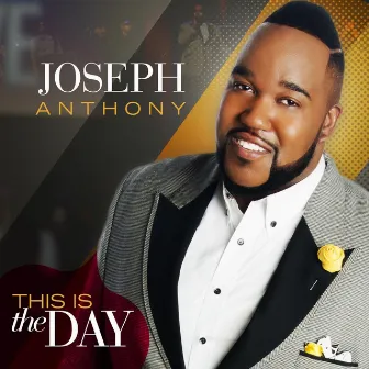 This Is the Day by Joseph Anthony