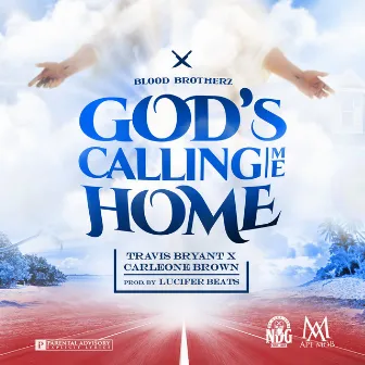 God's Calling Me Home by Carleone Brown