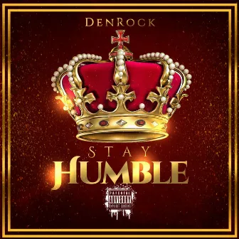 Stay Humble by Denrock