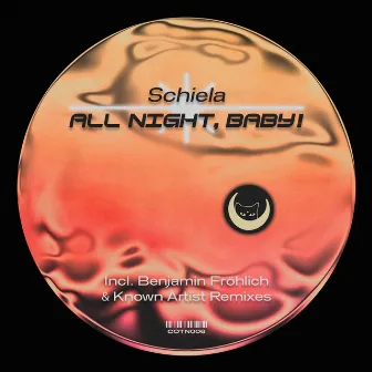 ALL NIGHT, BABY! by Schiela