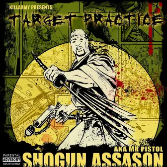 Target Practice I: Mr Pistol by Shogun Assason