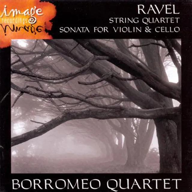 Ravel-String Quartet & Sonata for Violin & Cello-Borromeo Quartet