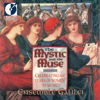 The Mystic and the Muse (Celebrating 600 Years Of Women in Music) by Ensemble Galilei