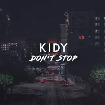 Don't Stop by KIDY