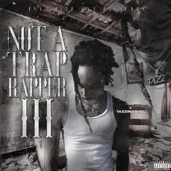 #Notatraprapper3 by TazzInaShell