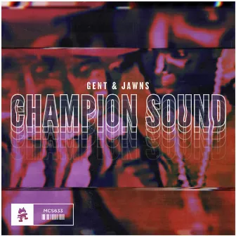 Champion Sound by Gent & Jawns