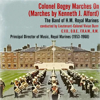 Colonel Bogey Marches On (Marches by Kenneth J. Alford) by Sir Vivian Dunn