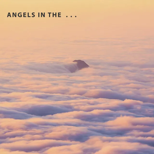 Angels in the . . .