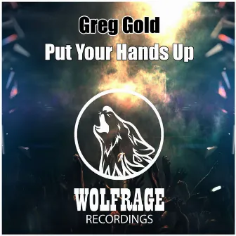 Put Your Hands Up by Greg Gold