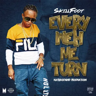 Every Weh Me Turn by Skillfoot