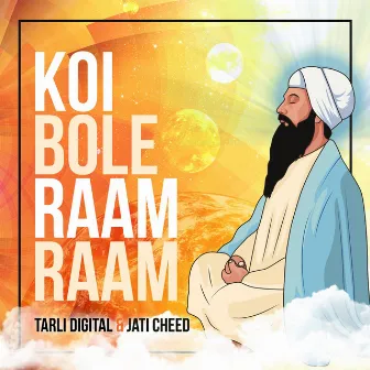 Koi Bole Raam Raam by Jati Cheed