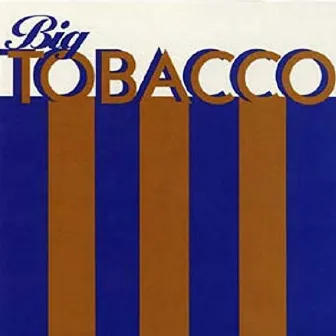 Big Tobacco by Joe Pernice