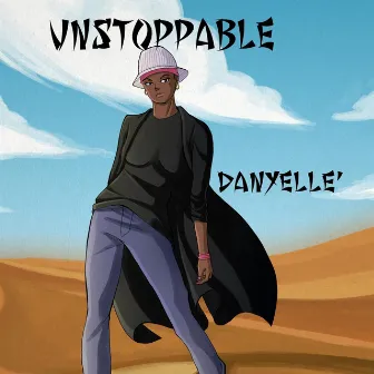 Unstoppable by Danyelle