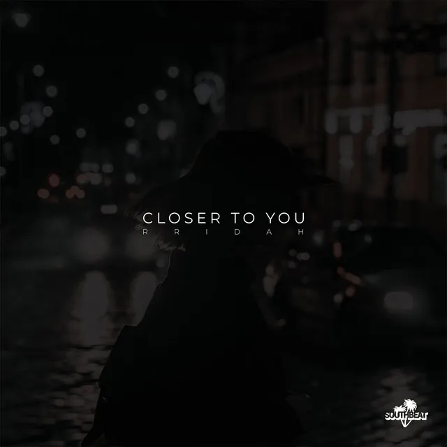 Closer to You