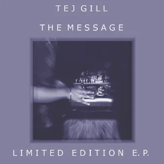 The Message by Tej Gill