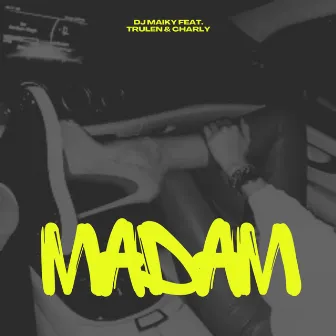 Madam by Dj Maiky